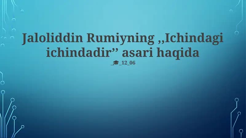 Rumiyning "Ichki ichida" asari haqida