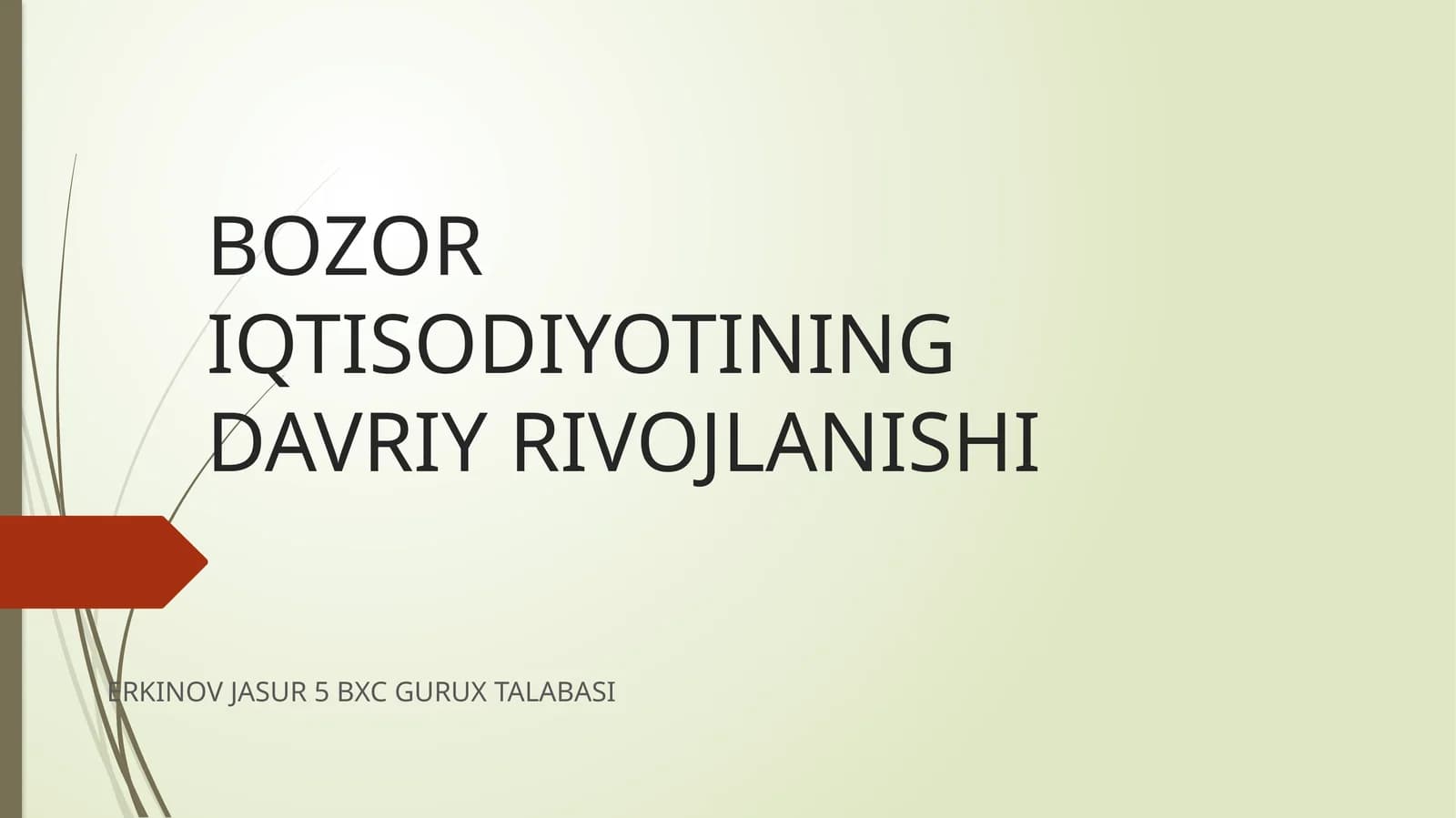 BOZOR IQTISODIYOTINING DAVRIY RIVOJLANISHI