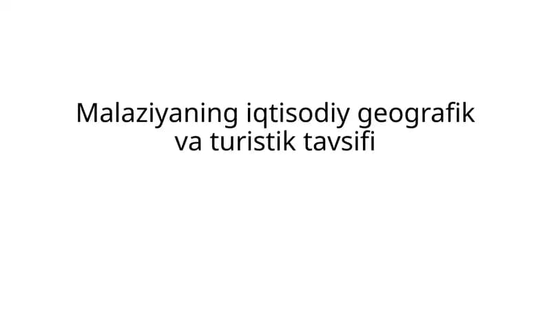 Malaziyaning iqtisodiy geografik va turistik tavsifi