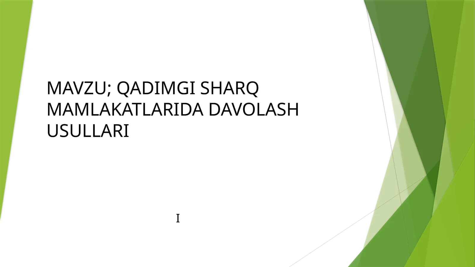 QADIMGI SHARQ MAMLAKATLARIDA DAVOLASH USULLARII