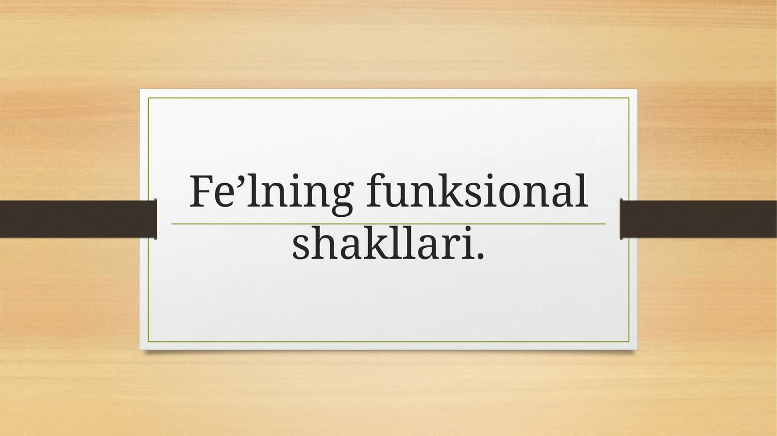 Fe’lning funksional shakllari