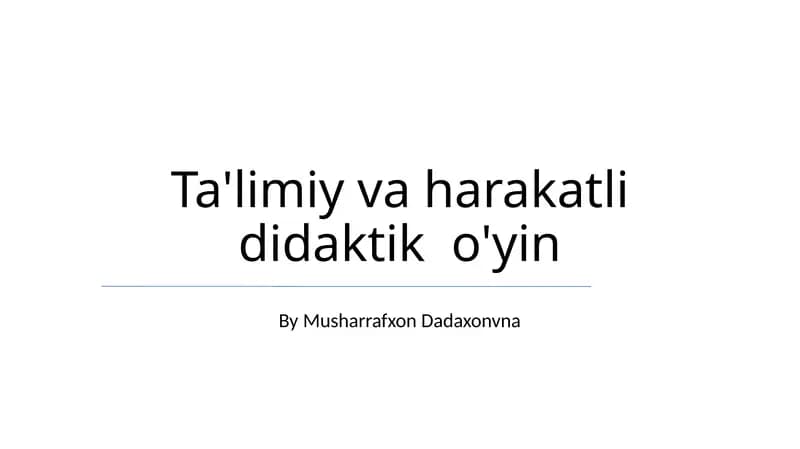 Ta'limiy va harakatli didaktik o'yin