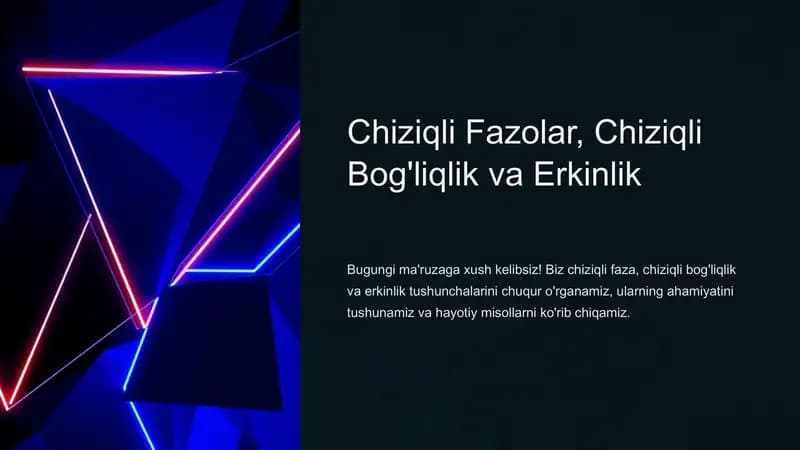 Chiziqli Fazolar, Chiziqli Bog'liqlik va Erkinlik