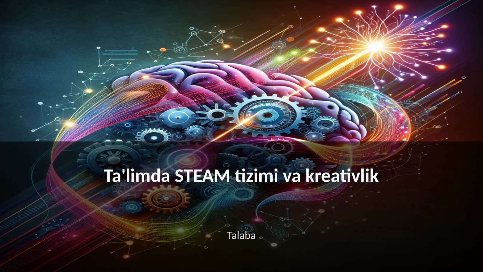 Ta'limda STEAM tizimi va kreativlik