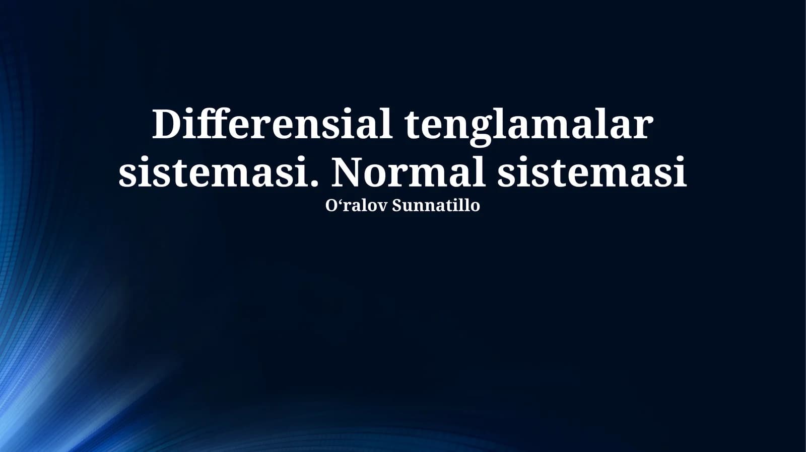 Differensial Tenglamalar Sistemasi. Normal Sistemasi