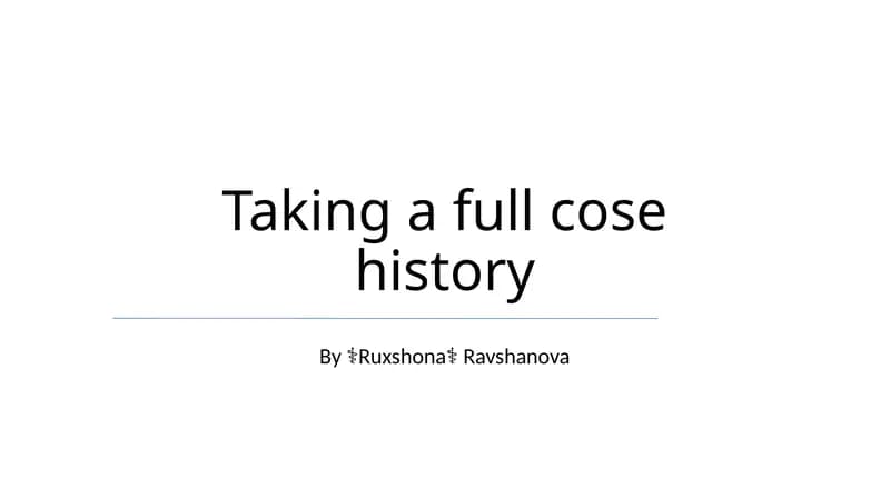 Taking a full cose history