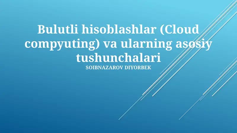 Bulutli hisoblashlar (Cloud compyuting) va ularning asosiy tushunchalari