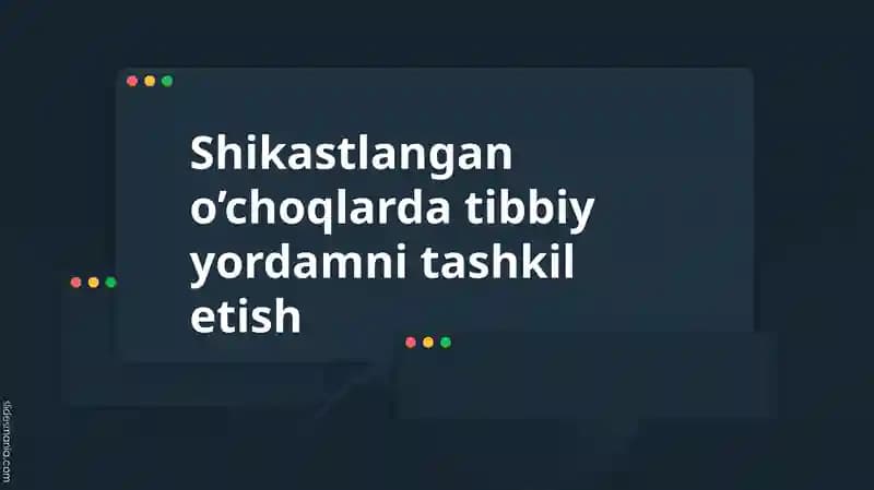Shikastlangan o’choqlarda tibbiy yordamni tashkil etish