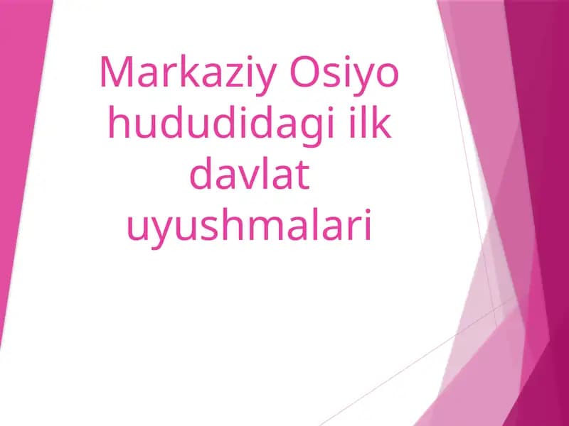 Markaziy Osiyo hududidagi ilk davlat uyushmalari
