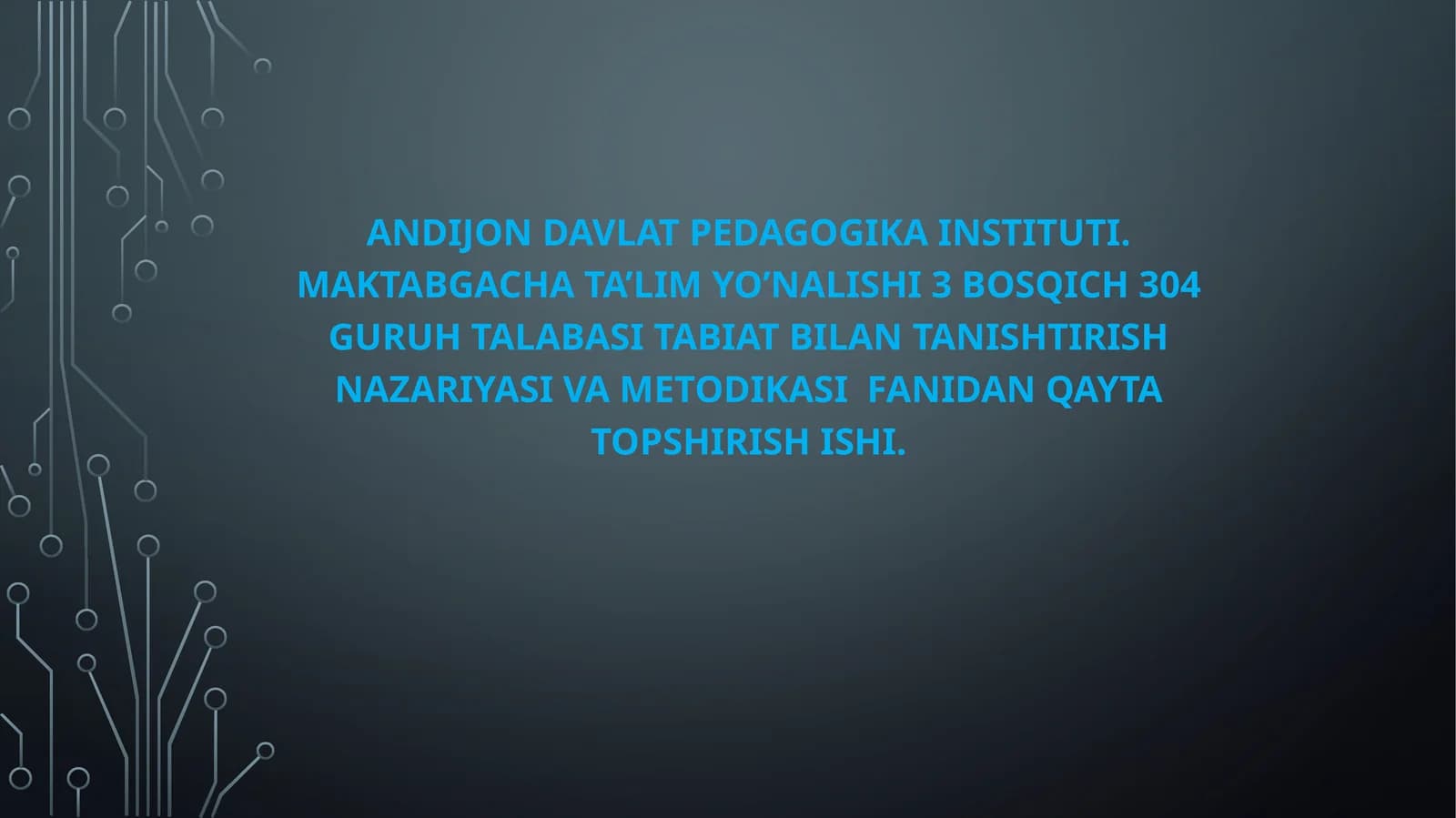 TABIATBILAN TANISHTIRISH NAZARIYASI VA METODIKASI