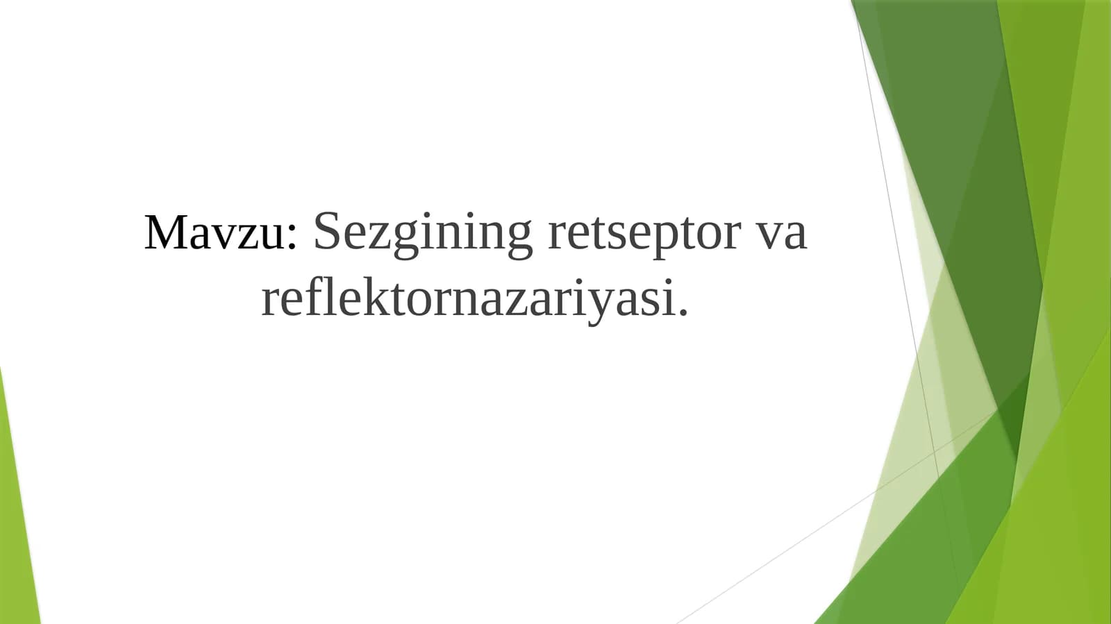 Sezgining retseptor va reflektornazariyasi