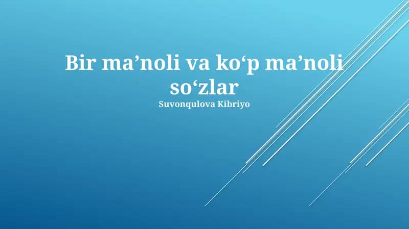Bir maʼnoli va ko‘p maʼnoli so‘zlar