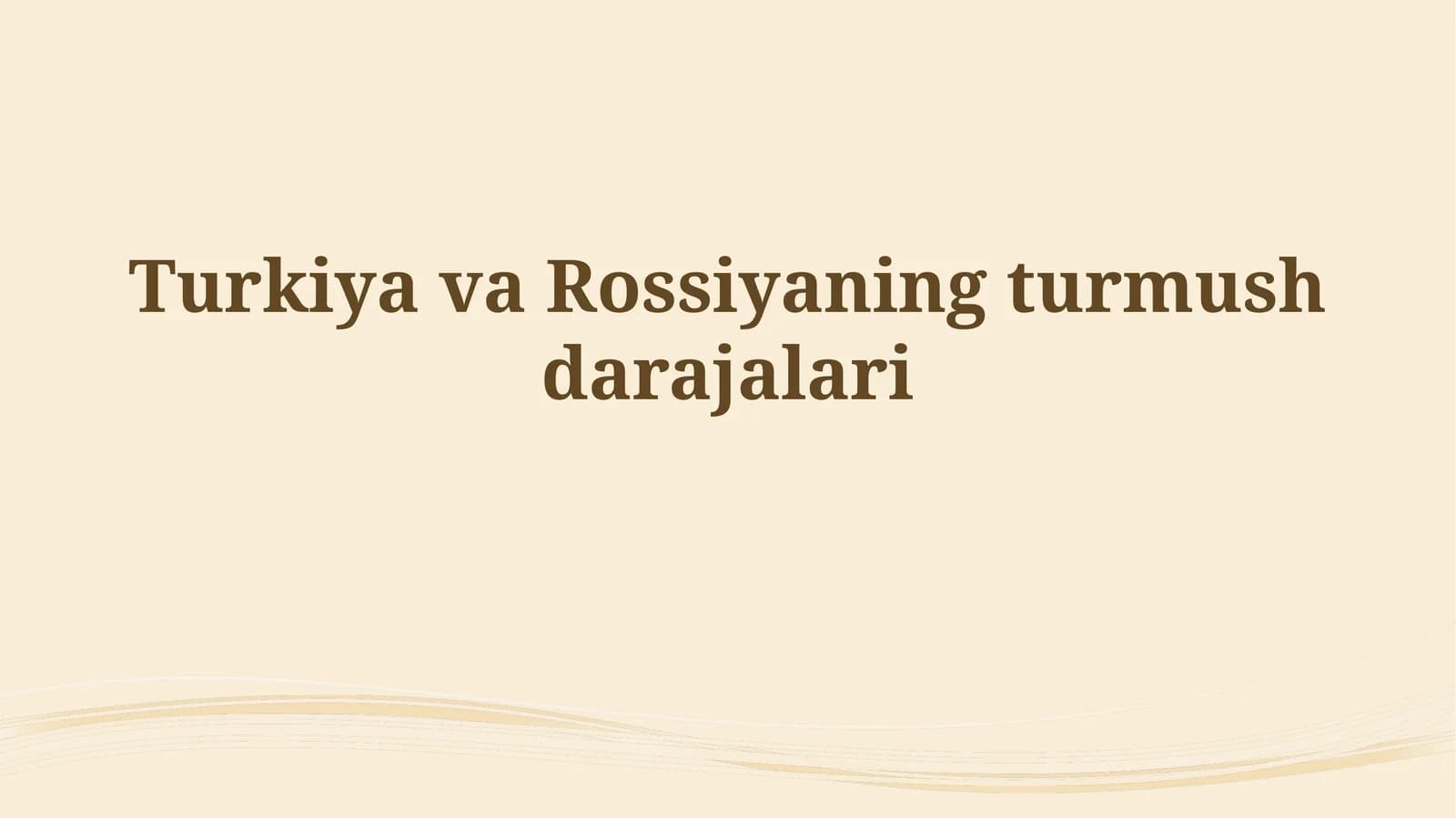 Turkiya va Rossiyaning turmush darajalari