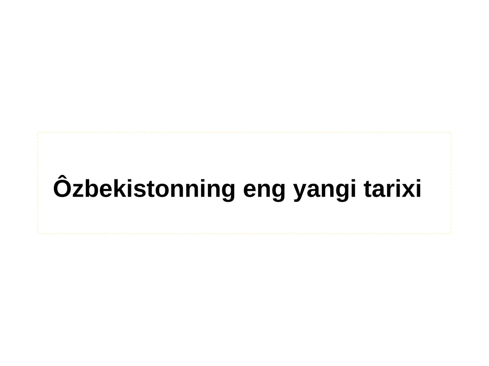 Ôzbekistonning eng yaxshi tarixi