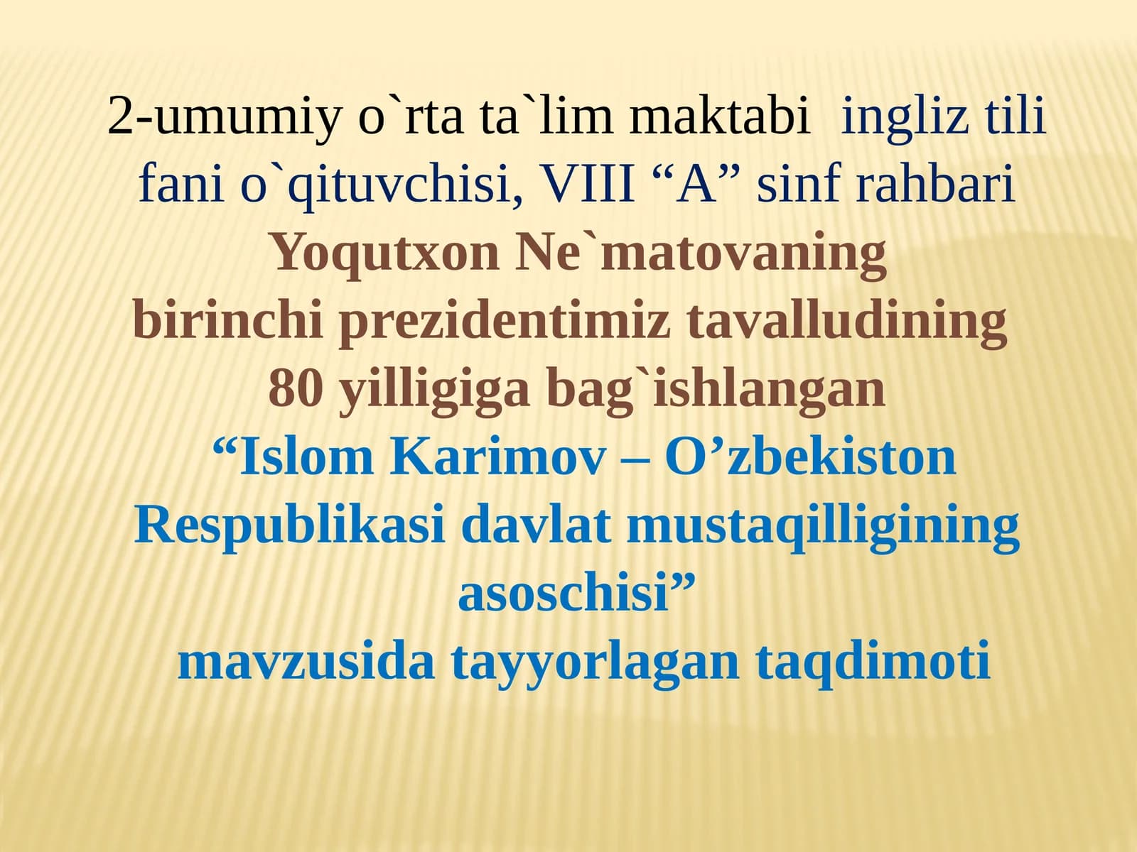 Islam Karimov - O'zbekiston Respublikasi davlat mustaqilligining asoschisi