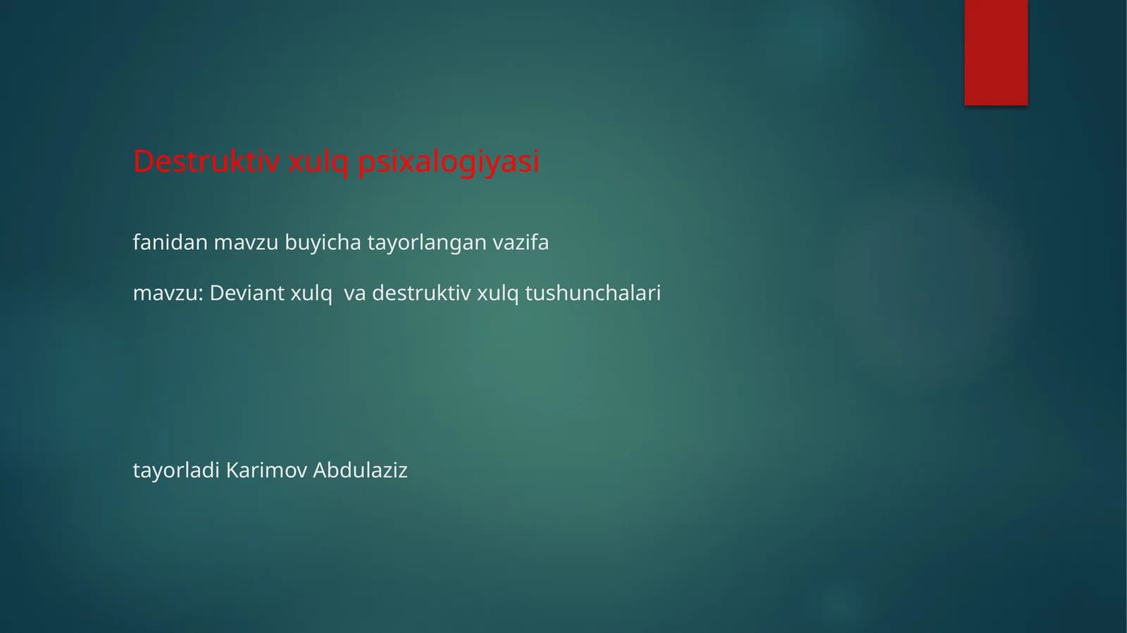 Deviant xulq va destruktiv xulq tushunchalari