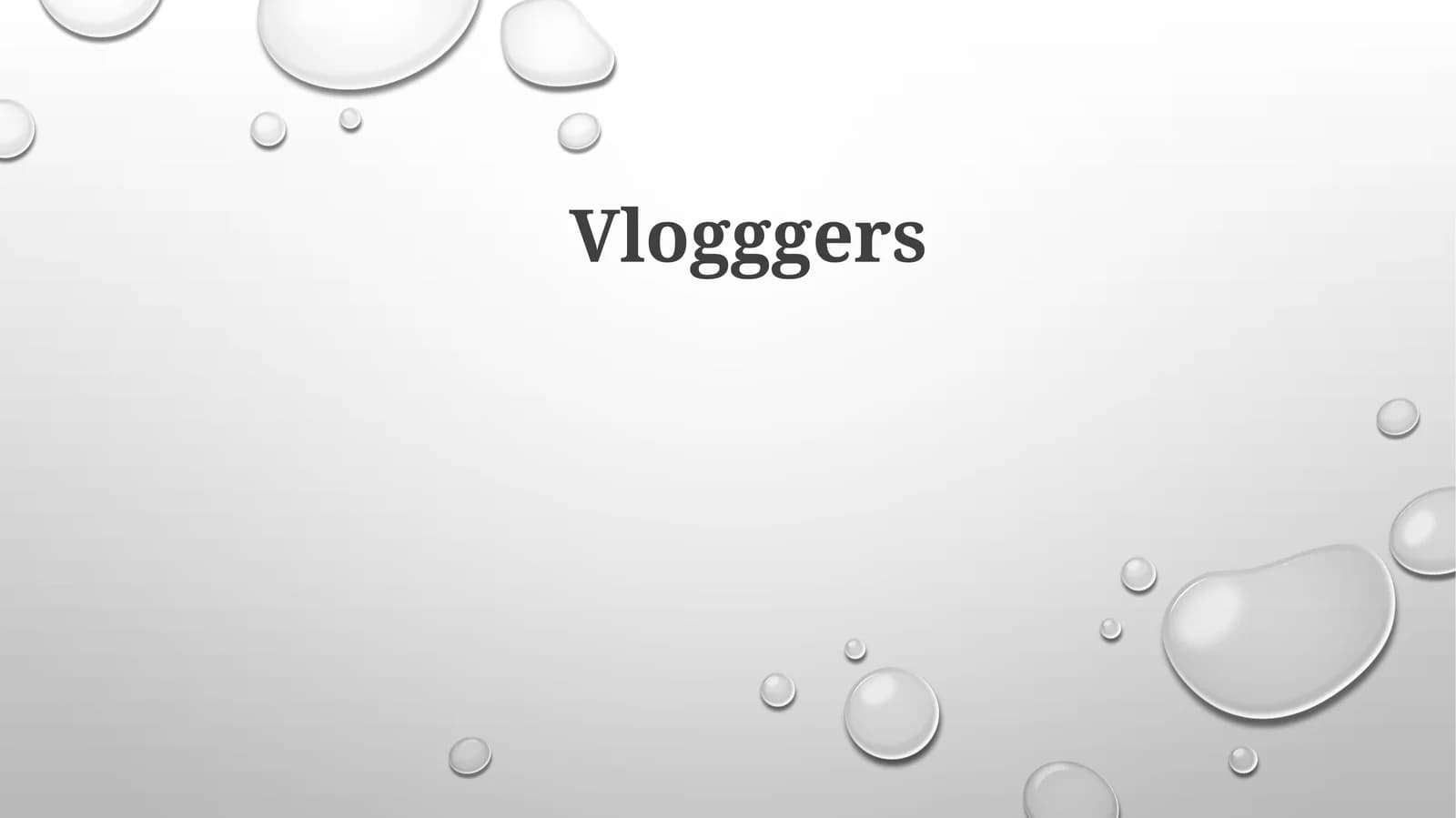 Vlogggers