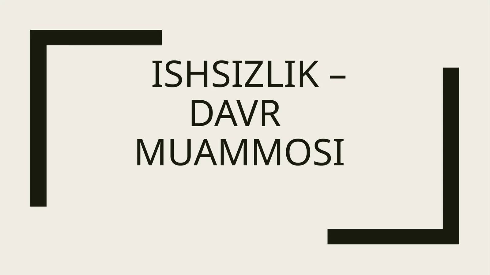 Ishsizlik – davr muammosi