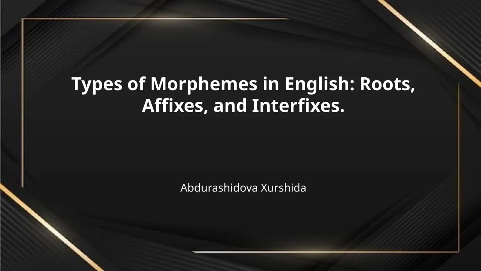 Types of Morphemes in English: Roots, Affixes, and Interfixes.
