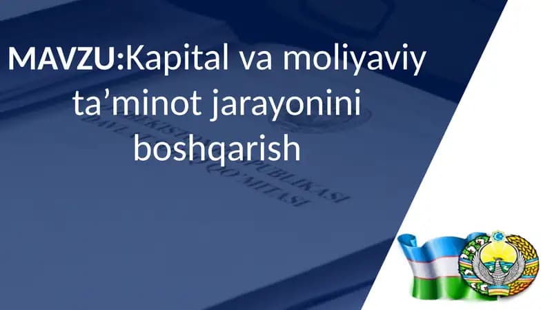 Kapital va moliyaviy ta’minot jarayonini boshqarish