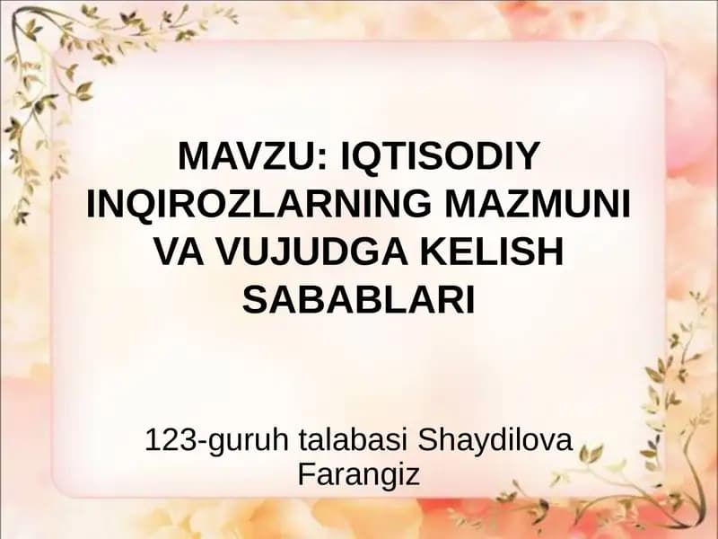 IQTISODIY INQIROZLARNING MAZMUNI VA VUJUDGA KELISH SABABLARI