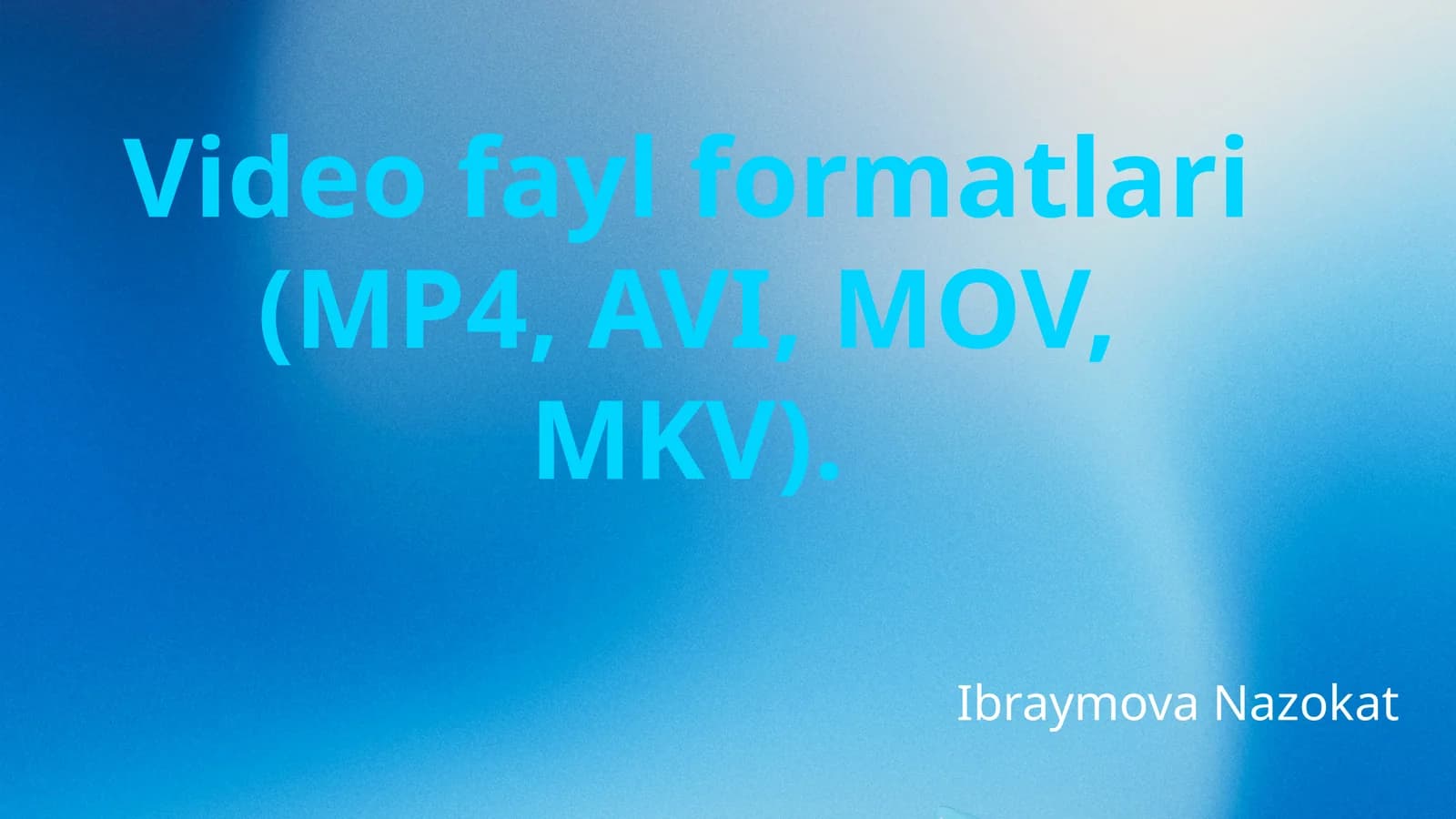Video Fayl Formatlariga Kirish