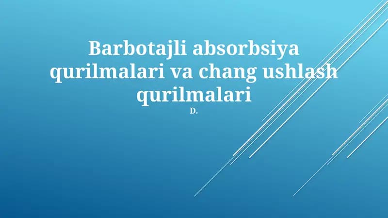 Barbotajli absorbsiya qurilmalari va chang ushlash qurilmalari