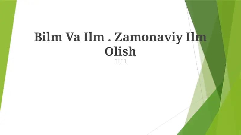 Bilm Va Ilm. Zamonaviy Ilm Olish
