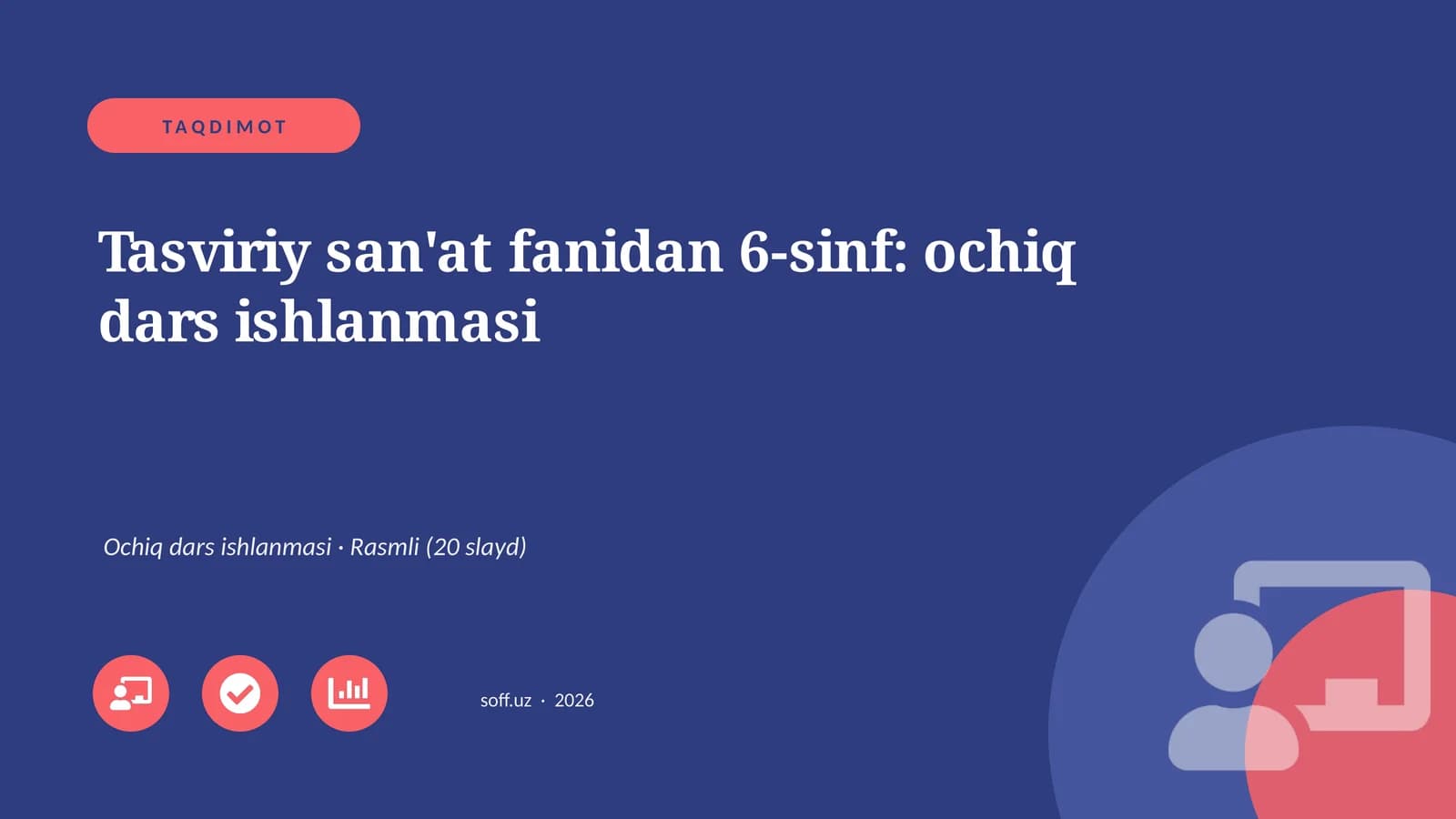 Tasviriy san'at fanidan 6-sinf: ochiq dars ishlanmasi