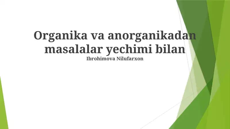 Organika va anorganikadan masalalar yechimi bilan