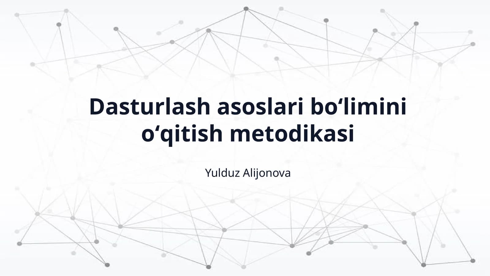 Dasturlash asoslari boʻlimini oʻqitish metodikasi