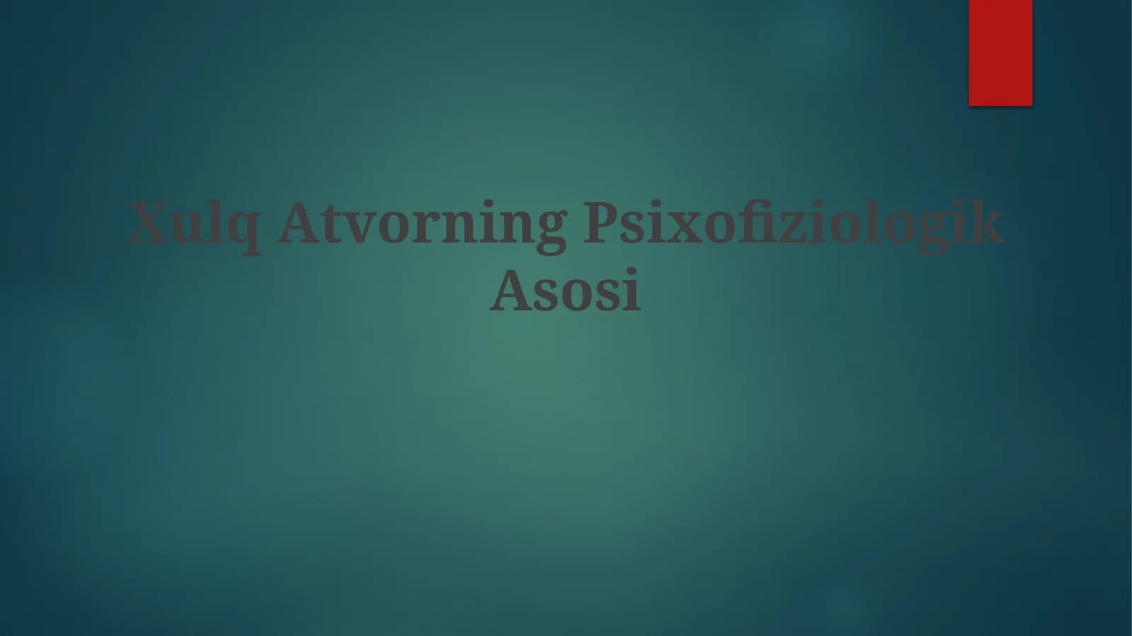 Xulq Atvorning Psixofiziologik Asosi