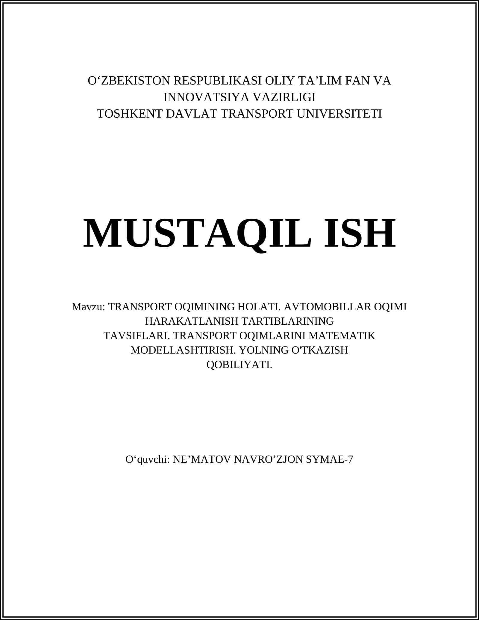 TRANSPORT OQIMINING HOLATI. AVTOMOBILLAR OQIMI HARAKATLANISH TARTIBLARINING TAVSIFLARI. TRANSPORT OQIMLARINI MATEMATIK MODELLASHTIRISH. YOLNING O'TKAZISH QOBILIYATI