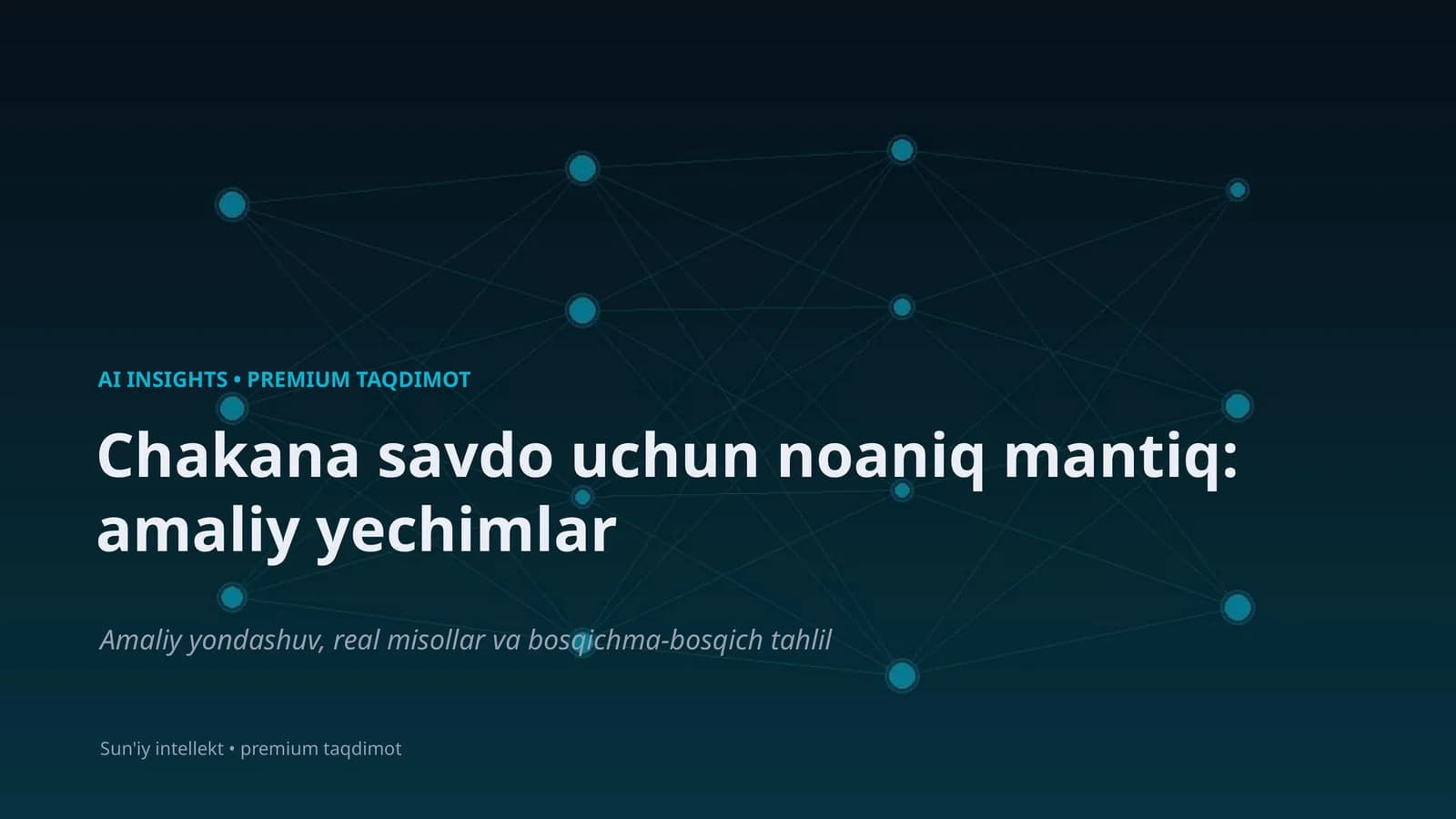 Chakana savdo uchun noaniq mantiq: amaliy yechimlar