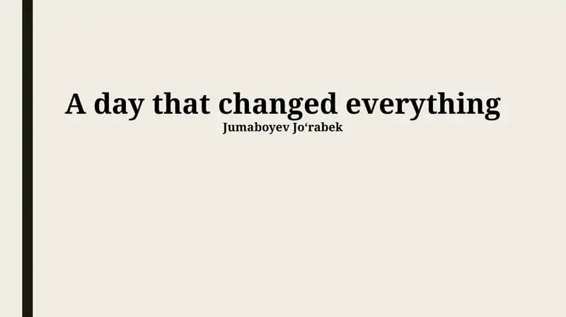 A day that changed everything