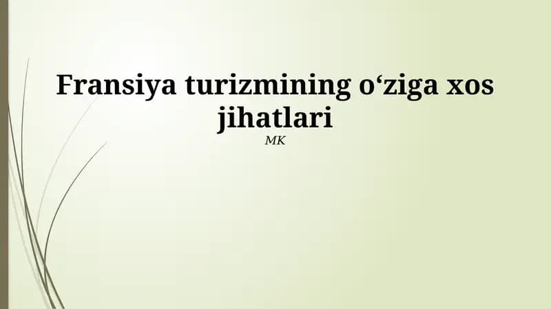 Fransiya turizmining o‘ziga xos jihatlari