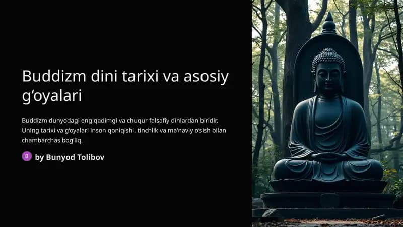 Buddizm dini tarixi va asosiy g‘oyalari