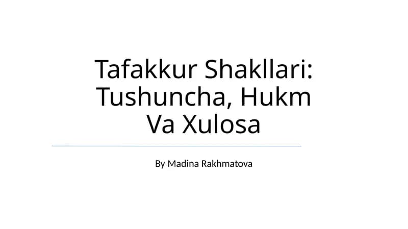 Tafakkur Shakllari: Tushuncha, Hukm Va Xulosa