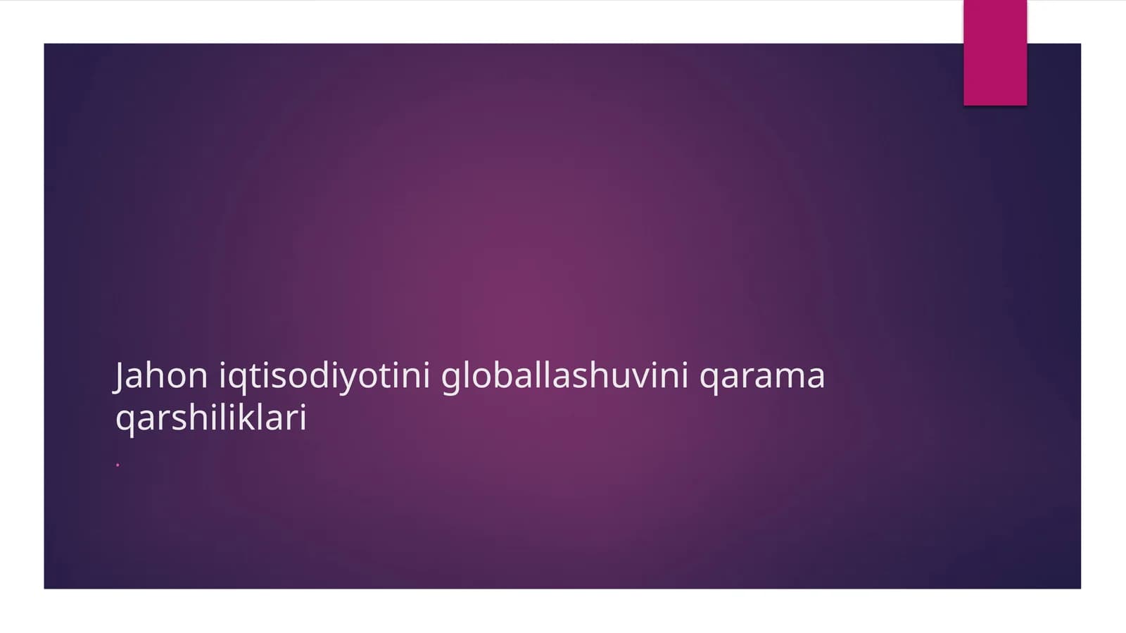 Globallashuvning iqtisodiy o'sishi