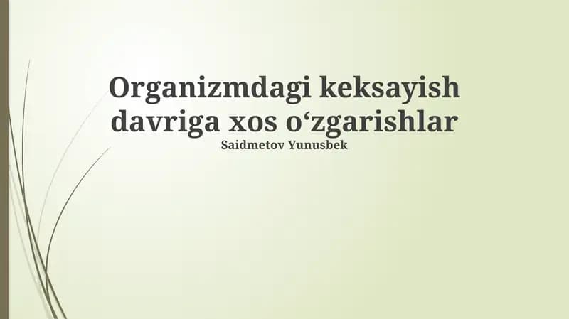 Organizmdagi keksayish davriga xos oʻzgarishlar