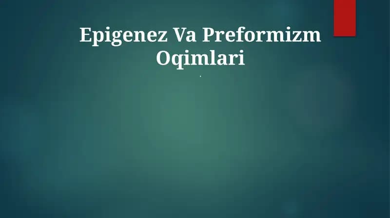 Epigenez Va Preformizm Oqimlari