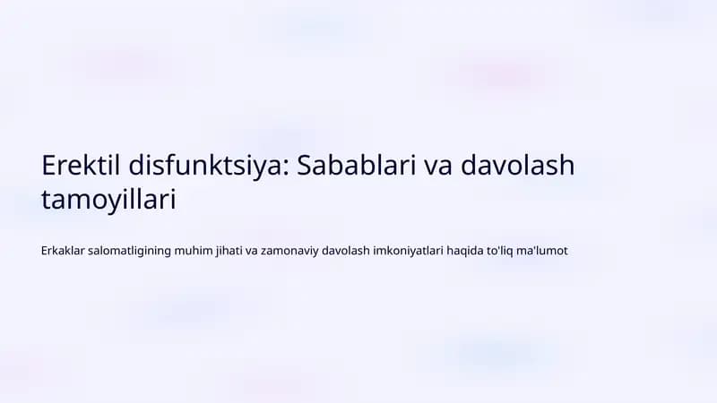 Erektil disfunktsiya: Sabablari va davolash tamoyillari