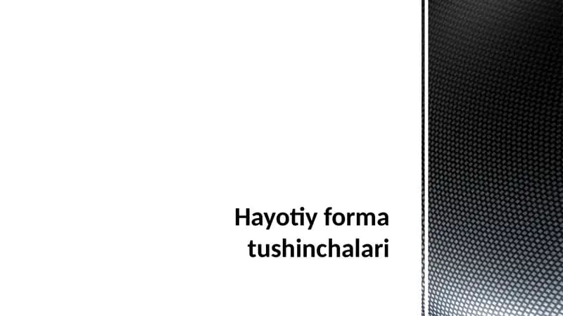 Hayotiy forma tushinchalari