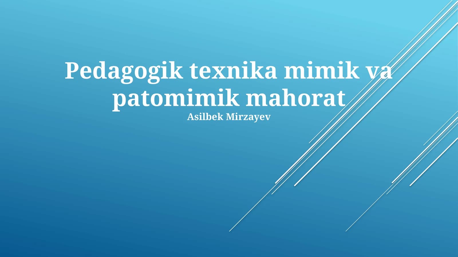Pedagogik texnika mimik va patomimik mahorat