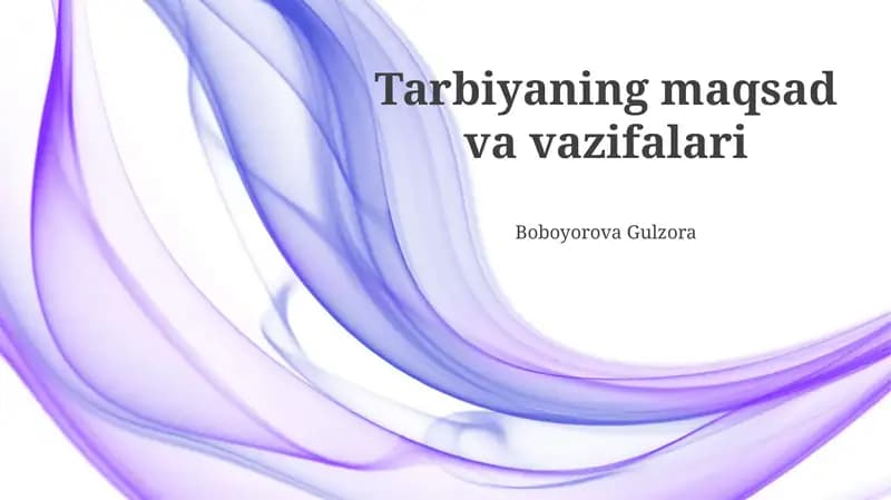 Tarbiyaning Maqsad va Vazifalari