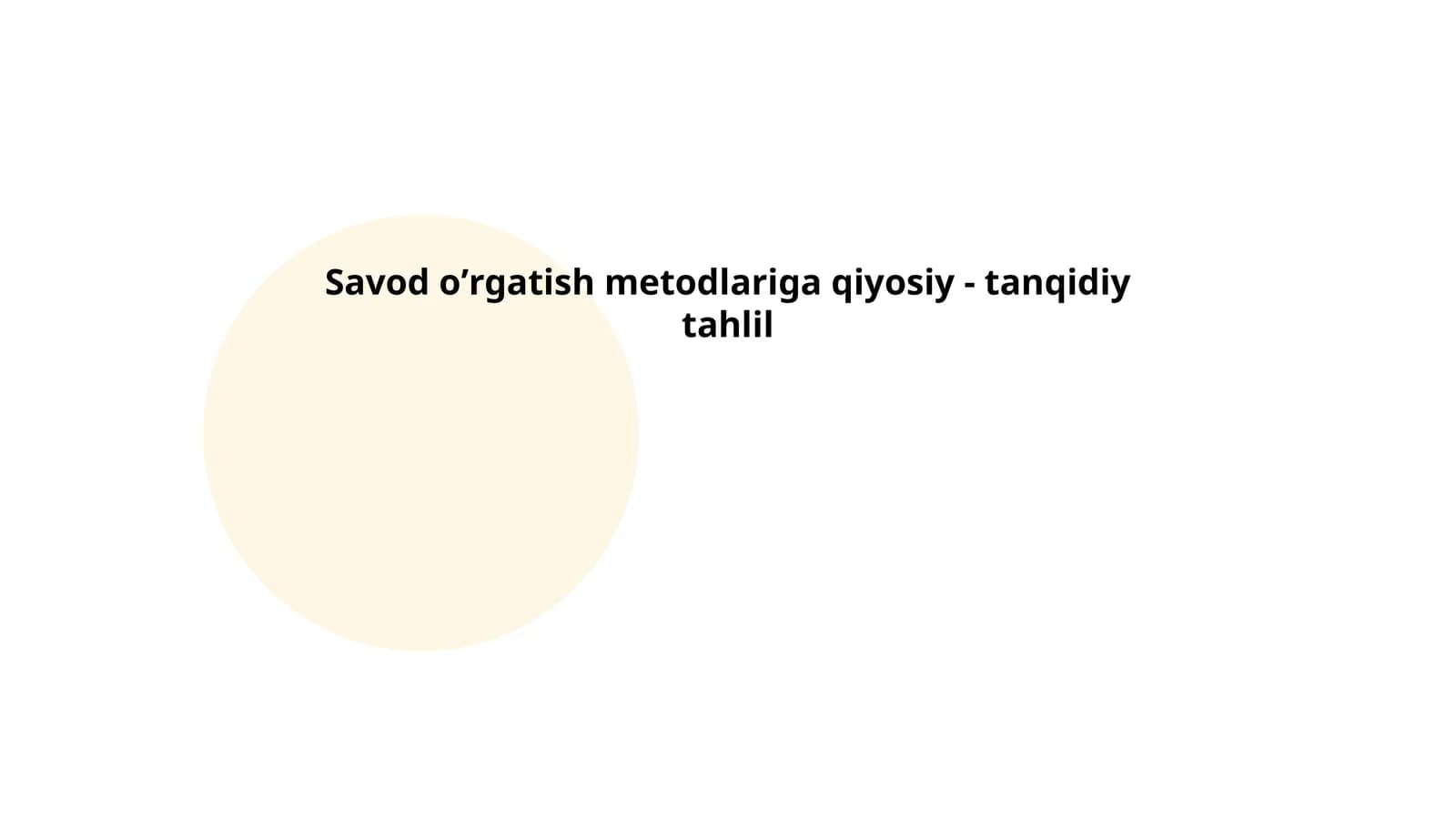 Savod oʼrgatish metodlariga qiyosiy - tanqidiy tahlil