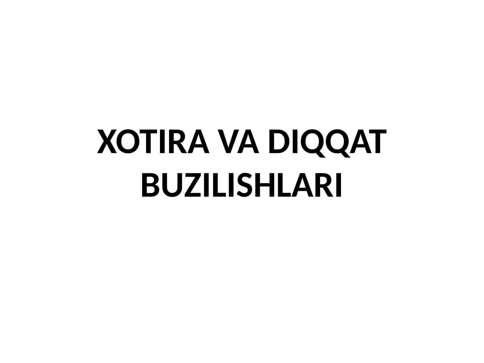 XOTIRA VA DIQQAT BUZILISHLARI