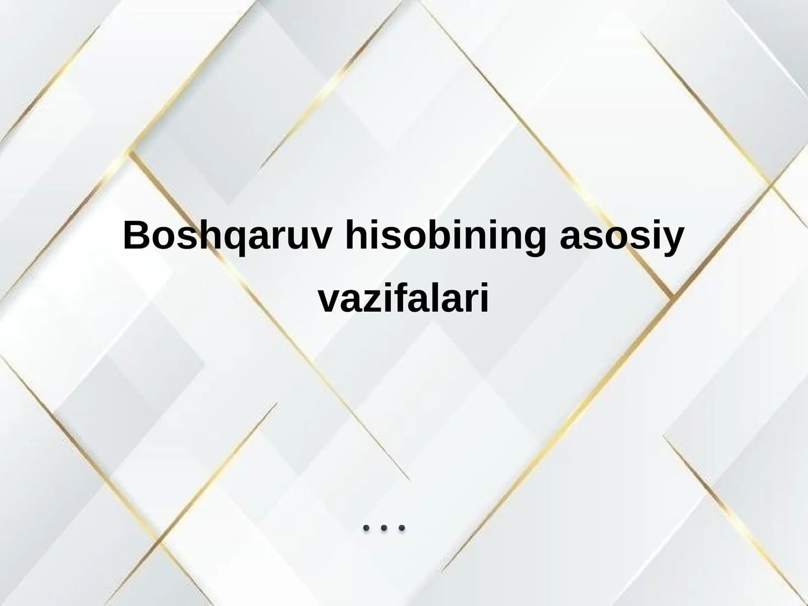 Boshqaruv hisobining asosiy vazifalari