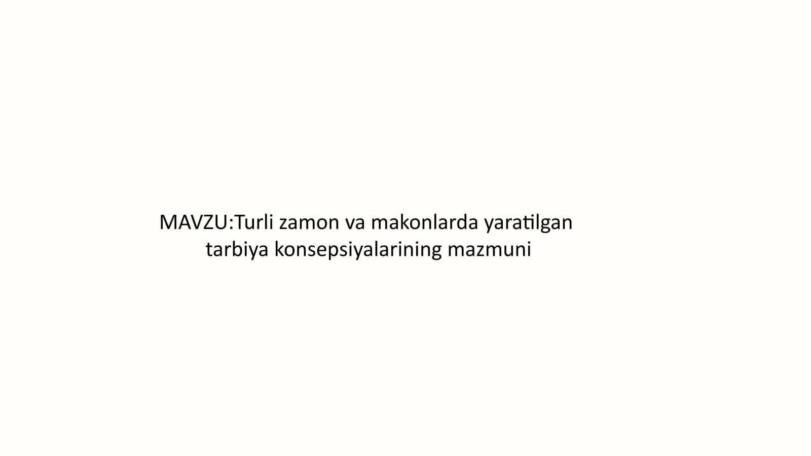Turli zamon va makonlarda yaratilgan tarbiya konsepsiyalari