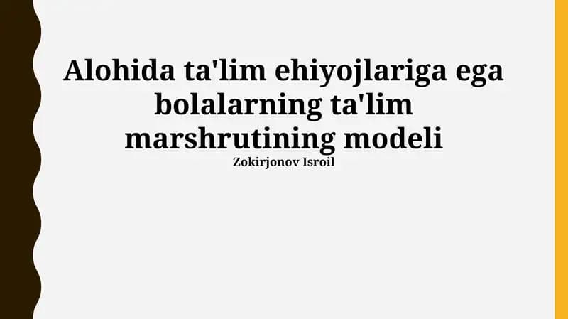 Ta'lim Ehtiyojlariga Ega Bolalarning Ta'lim Marshrutining Modeli